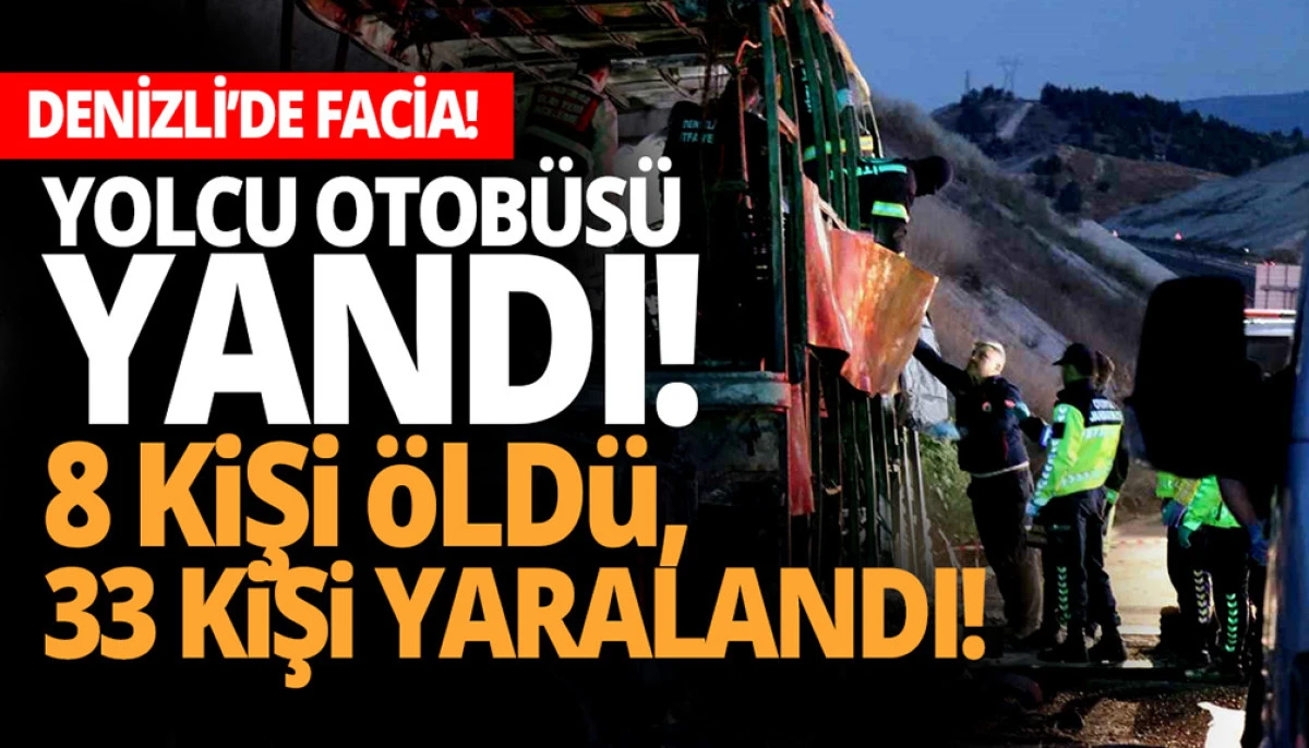 Denizli&rsquo;de Feci Otob&uuml;s Kazası: 8 Kişi Hayatını Kaybetti, 33 Yaralı