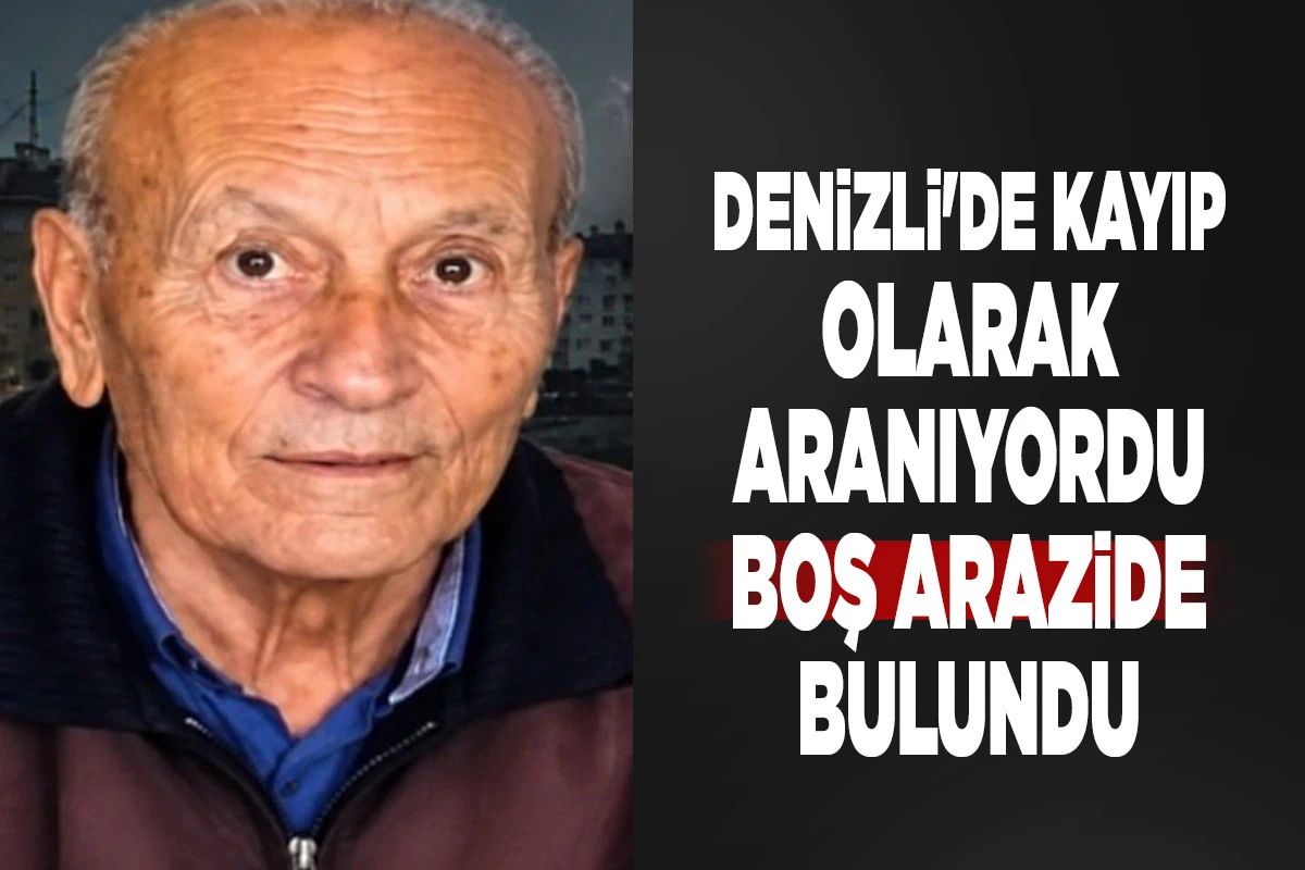 Denizli'de Kayıp Alzheimer Hastası Boş Arazide Bulundu