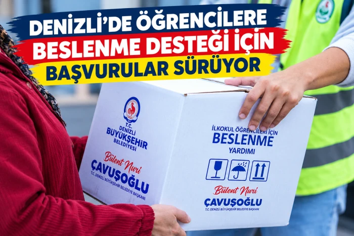 Denizli&rsquo;de &Ouml;ğrencilere Beslenme Desteği İ&ccedil;in Başvurular S&uuml;r&uuml;yor