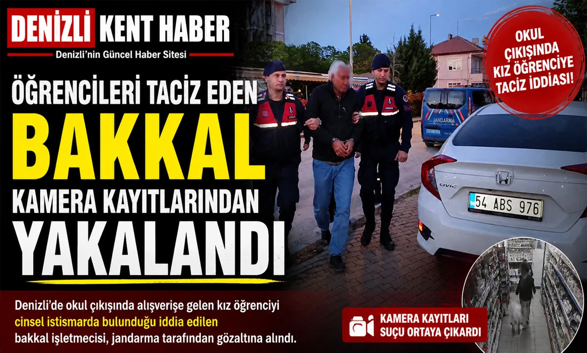 Denizli&rsquo;de &Ouml;ğrencileri Taciz Ettiği İddia Edilen Bakkal Tutuklandı