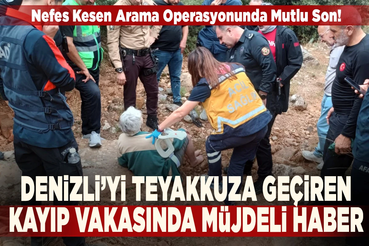 Denizli&rsquo;de Sevindirici Haber: Kayıp 80 Yaşındaki Alzheimer Hastası Fatma Aylak Sağ Bulundu!