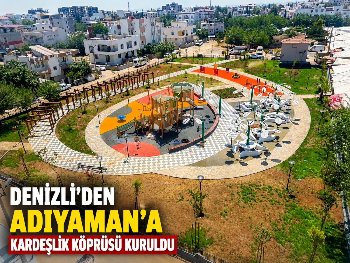 Denizli&rsquo;den Adıyaman&rsquo;a kardeşlik k&ouml;pr&uuml;s&uuml; kuruldu