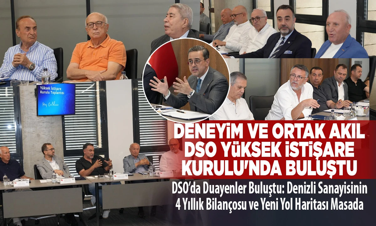 DSO&rsquo;da Duayenler Buluştu: Denizli Sanayisinin 4 Yıllık Bilan&ccedil;osu ve Yeni Yol Haritası Masada