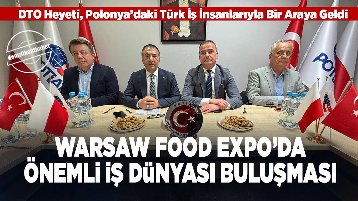     DTO Heyeti, Polonya&rsquo;daki T&uuml;rk İş İnsanlarıyla Bir Araya Geldi
