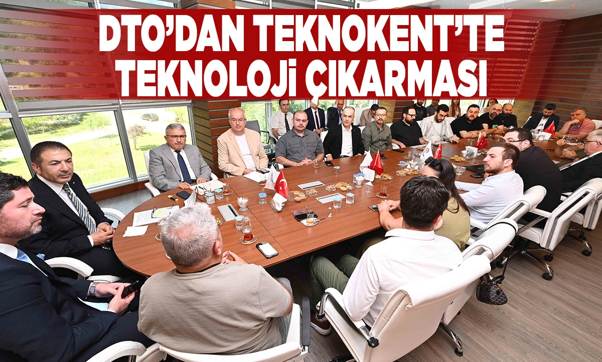 DTO&rsquo;dan Teknokent&rsquo;te Teknoloji &Ccedil;ıkarması: Bilişim Sekt&ouml;r&uuml;n&uuml;n Geleceği Konuşuldu