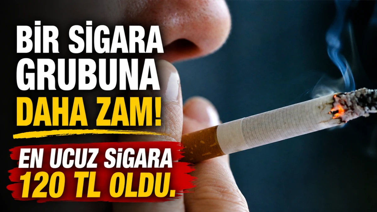 En ucuz sigara 120 TL oldu