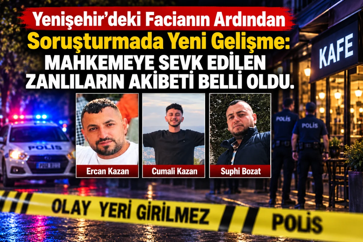 Ercan Kazan, Cumali Kazan ve S&uuml;phi Bozat&rsquo;ın Hayatını Kaybettiği Olayda Adliyeye Sevk Edilen Ş&uuml;phelilerden 3'&uuml; Tutuklandı