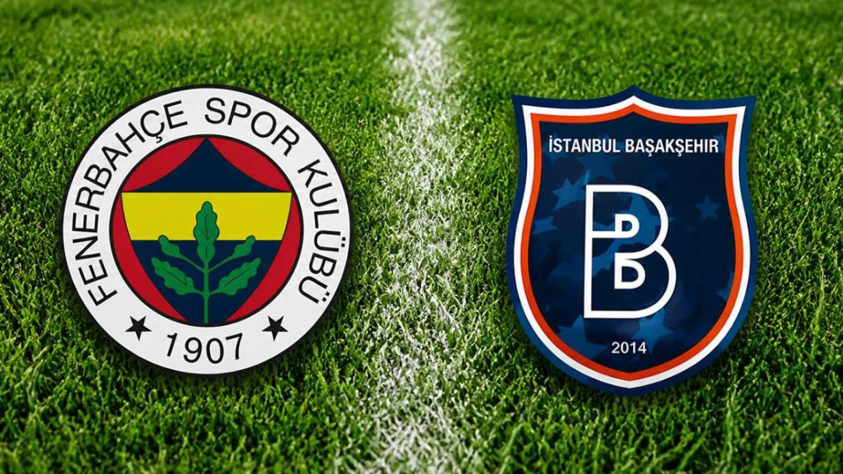 Fenerbah&ccedil;e Başakşehir ma&ccedil;ı canlı izle (Justin TV, Sel&ccedil;uk Sports, Taraftarium24, Golvar Tv, TRgoals ve Bein Sports 1, Bein Sports 2)