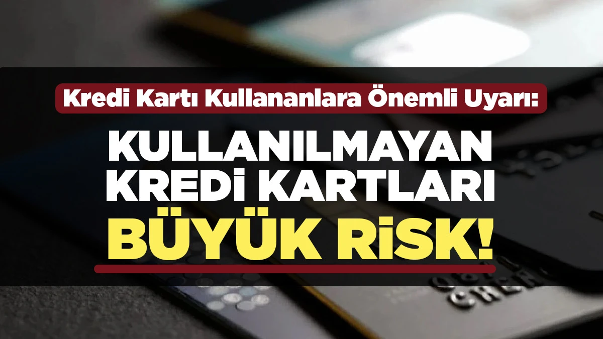 Kredi Kartı Kullananlara &Ouml;nemli Uyarı