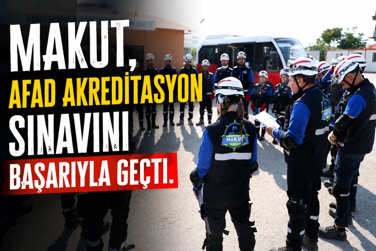 MAKUT, AFAD AKREDİTASYON SINAVINI BAŞARIYLA GE&Ccedil;Tİ