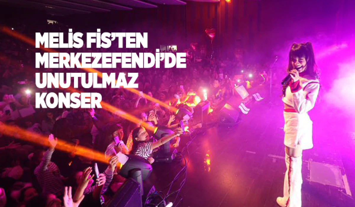 MELİS FİS’TEN MERKEZEFENDİ’DE UNUTULMAZ KONSER