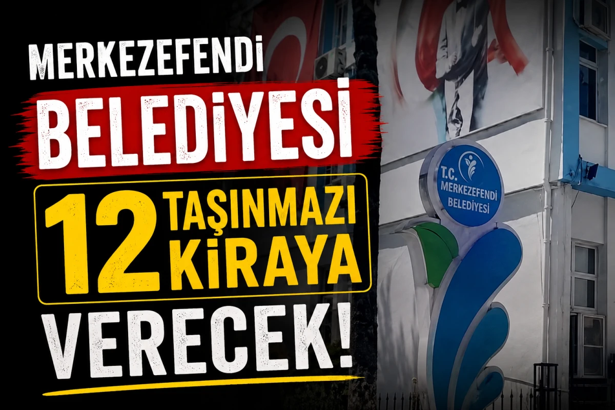 Merkezefendi Belediyesi 12 Taşınmazı Kiraya Verecek