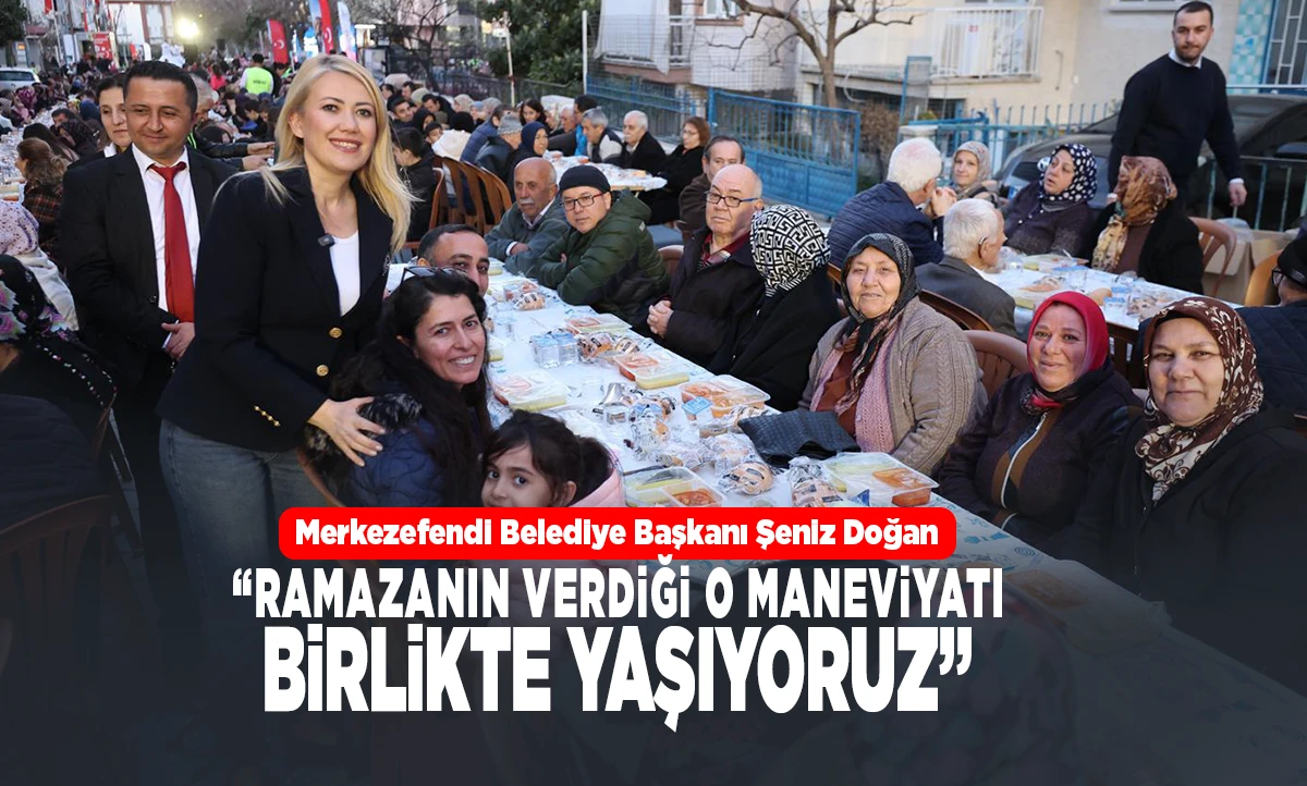 MERKEZEFENDİ BELEDİYESİ AKKONAK MAHALLESİ&rsquo;NDE İFTAR SOFRASI KURDU