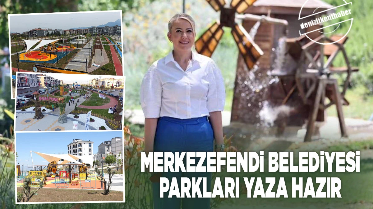 MERKEZEFENDİ BELEDİYESİ PARKLARI YAZA HAZIR