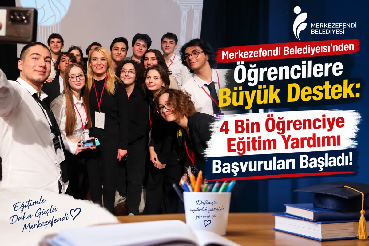 Merkezefendi Belediyesi&rsquo;nden &Ouml;ğrencilere B&uuml;y&uuml;k Destek: 4 Bin &Ouml;ğrenciye Eğitim Yardımı Başvuruları Başladı!