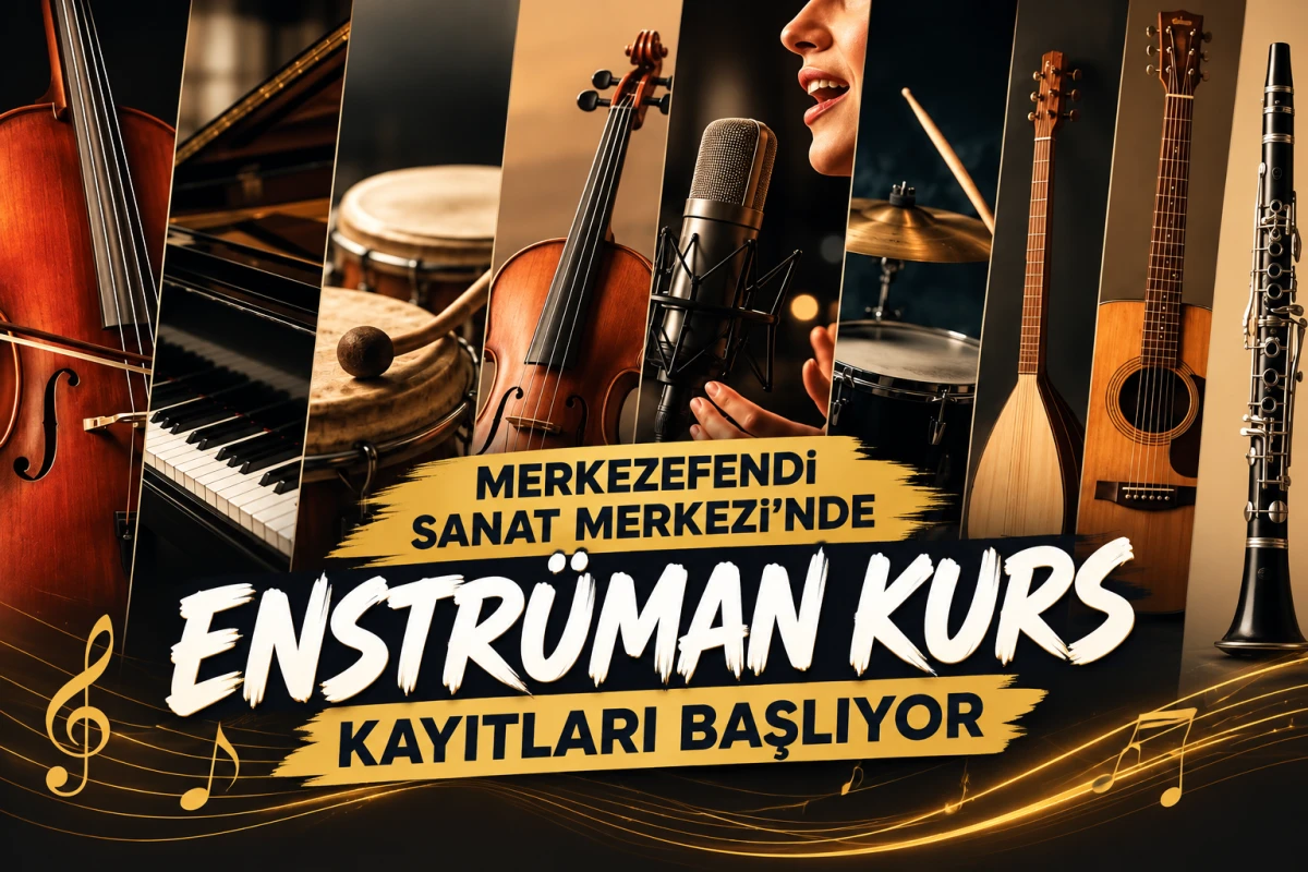 MERKEZEFENDİ SANAT MERKEZİ&rsquo;NDE ENSTR&Uuml;MAN KURS KAYITLARI BAŞLIYOR