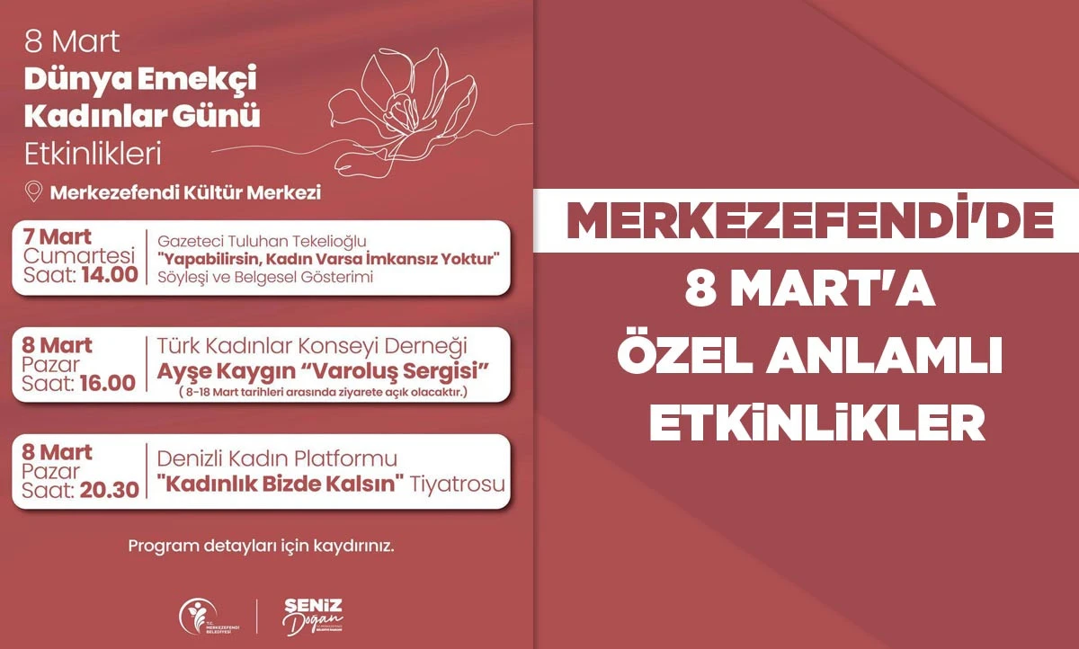 MERKEZEFENDİ'DE 8 MART'A &Ouml;ZEL ANLAMLI ETKİNLİKLER