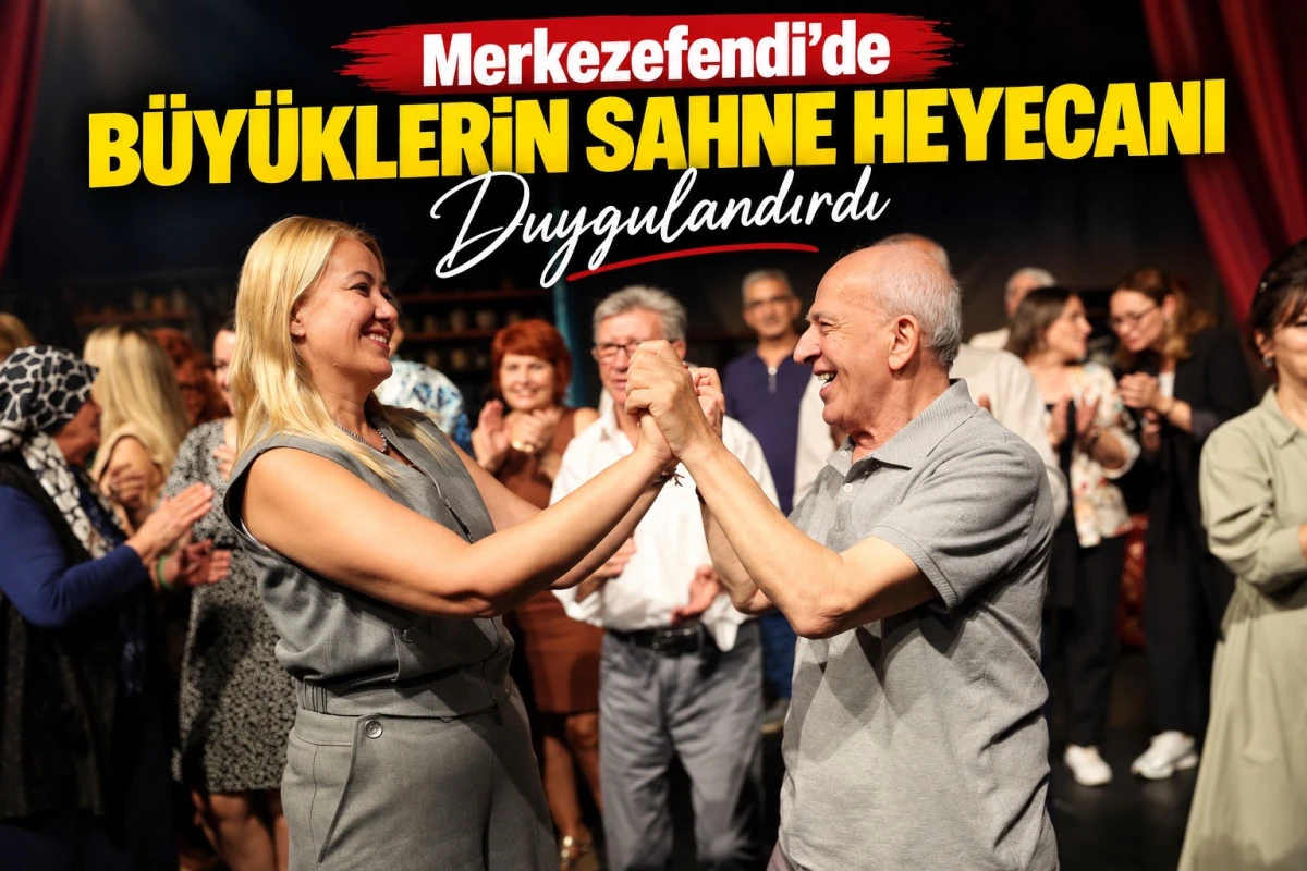     Merkezefendi&rsquo;de B&uuml;y&uuml;klerin Sahne Heyecanı Duygulandırdı