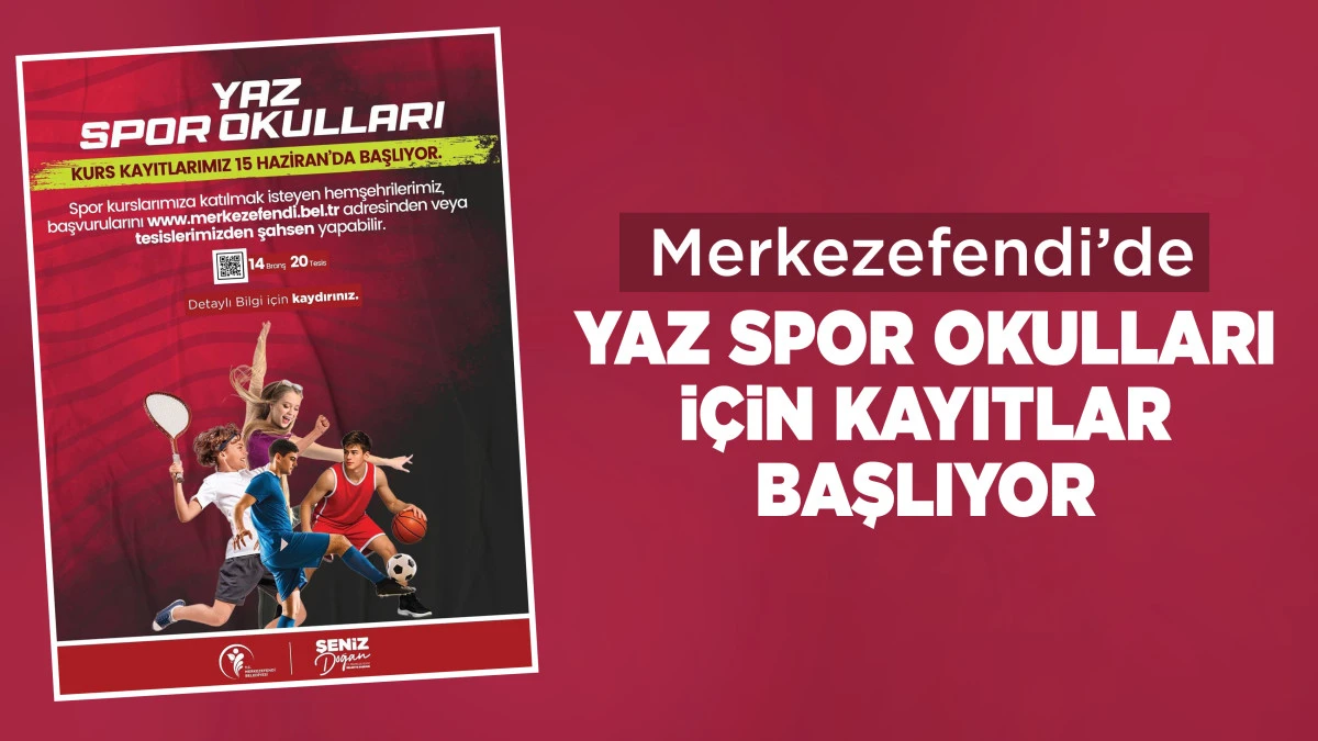 Merkezefendi&rsquo;de Yaz Spor Okulları İ&ccedil;in Kayıtlar Başlıyor