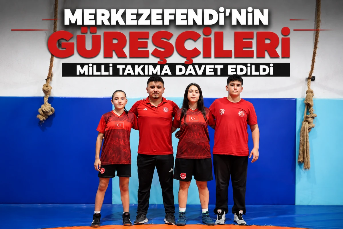 MERKEZEFENDİ&rsquo;NİN G&Uuml;REŞ&Ccedil;İLERİ MİLLİ TAKIMA DAVET EDİLDİ