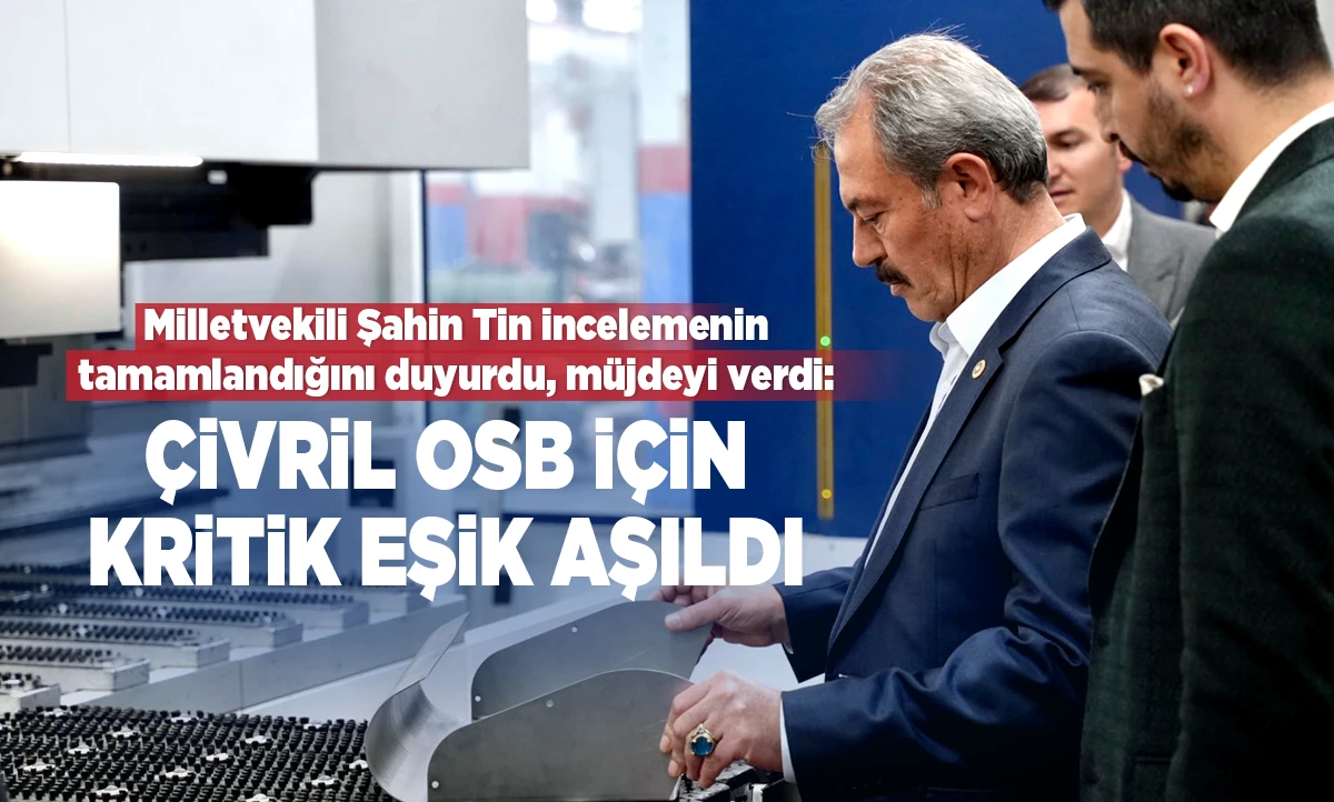 Milletvekili Şahin Tin, m&uuml;jdeyi verdi!