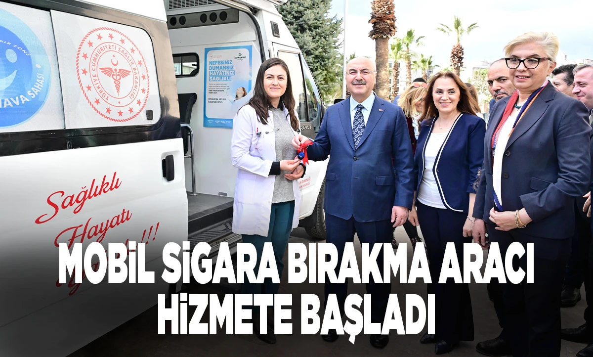 MOBİL SİGARA BIRAKMA ARACI HİZMETE BAŞLADI
