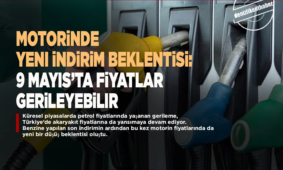 Motorinde Yeni İndirim Beklentisi: 9 Mayıs&rsquo;ta Fiyatlar Gerileyebilir