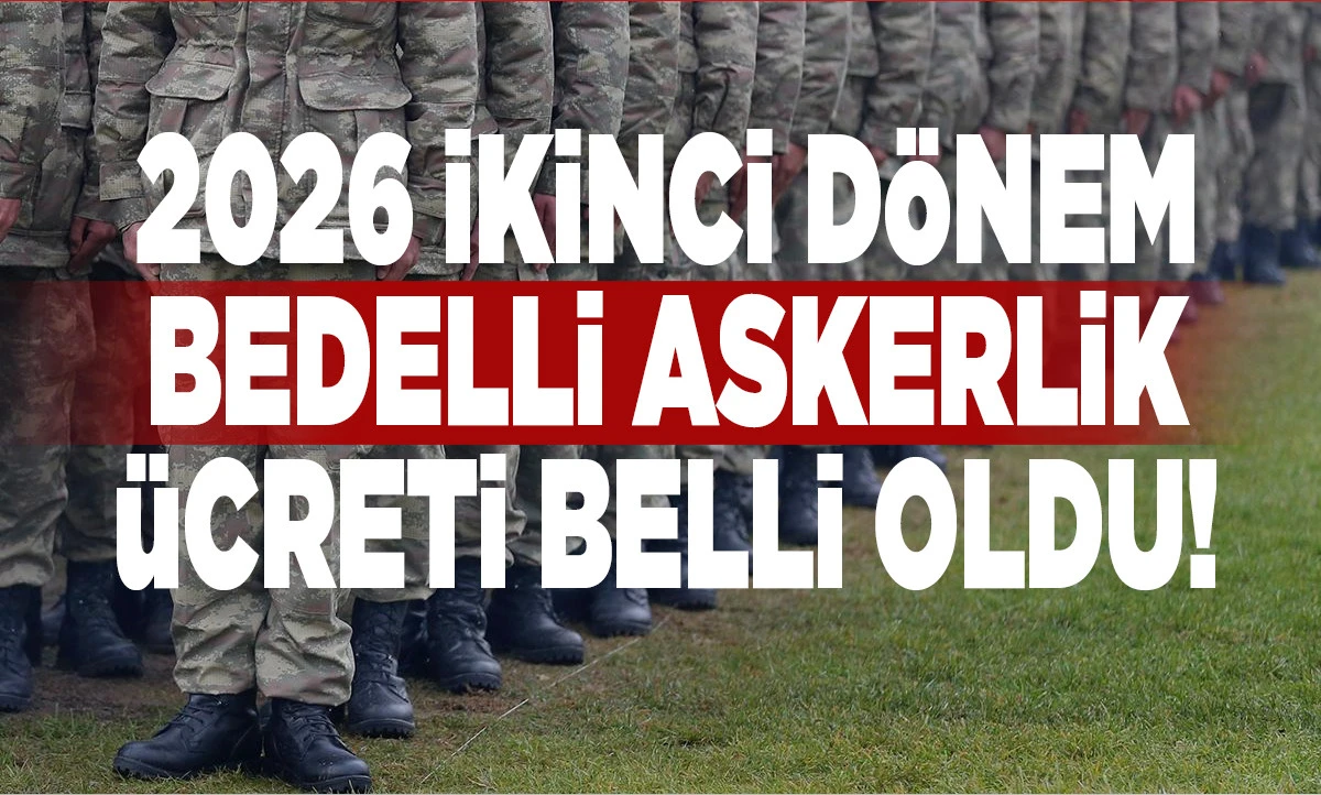 MSB Son Dakika Duyurdu: 2026 İkinci D&ouml;nem Bedelli Askerlik &Uuml;creti Belli Oldu!