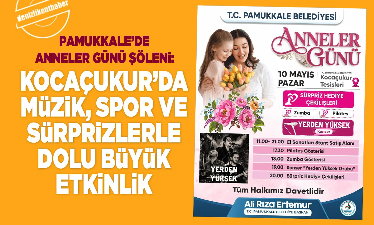 Pamukkale&rsquo;de Anneler G&uuml;n&uuml; Ş&ouml;leni: Koca&ccedil;ukur&rsquo;da M&uuml;zik, Spor ve S&uuml;rprizlerle Dolu B&uuml;y&uuml;k Etkinlik