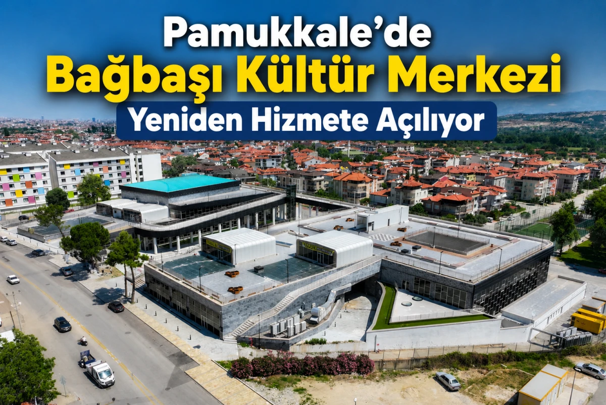 Pamukkale&rsquo;de Bağbaşı K&uuml;lt&uuml;r Merkezi Yeniden Hizmete A&ccedil;ılıyor