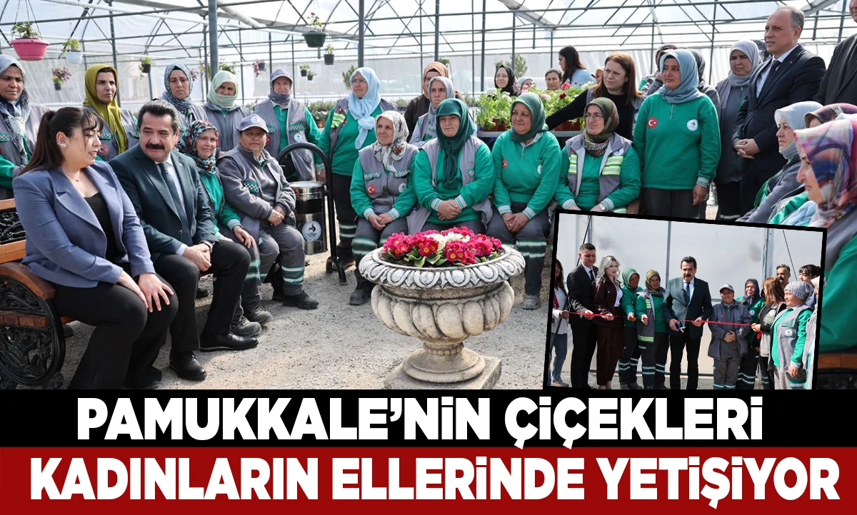 Pamukkale&rsquo;de Kadın Eli Değen Modern Fidan &Uuml;retim Merkezi A&ccedil;ıldı!