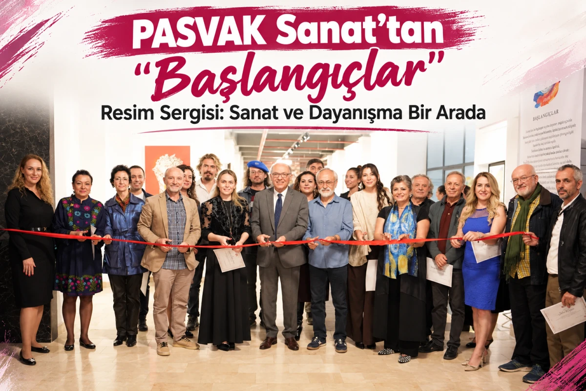 PASVAK Sanat&rsquo;tan &ldquo;Başlangı&ccedil;lar&rdquo; Resim Sergisi: Sanat ve Dayanışma Bir Arada