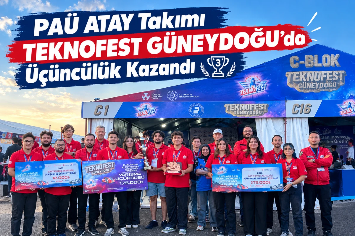 PA&Uuml; ATAY Takımı TEKNOFEST G&Uuml;NEYDOĞU&rsquo;da &Uuml;&ccedil;&uuml;nc&uuml;l&uuml;k Kazandı