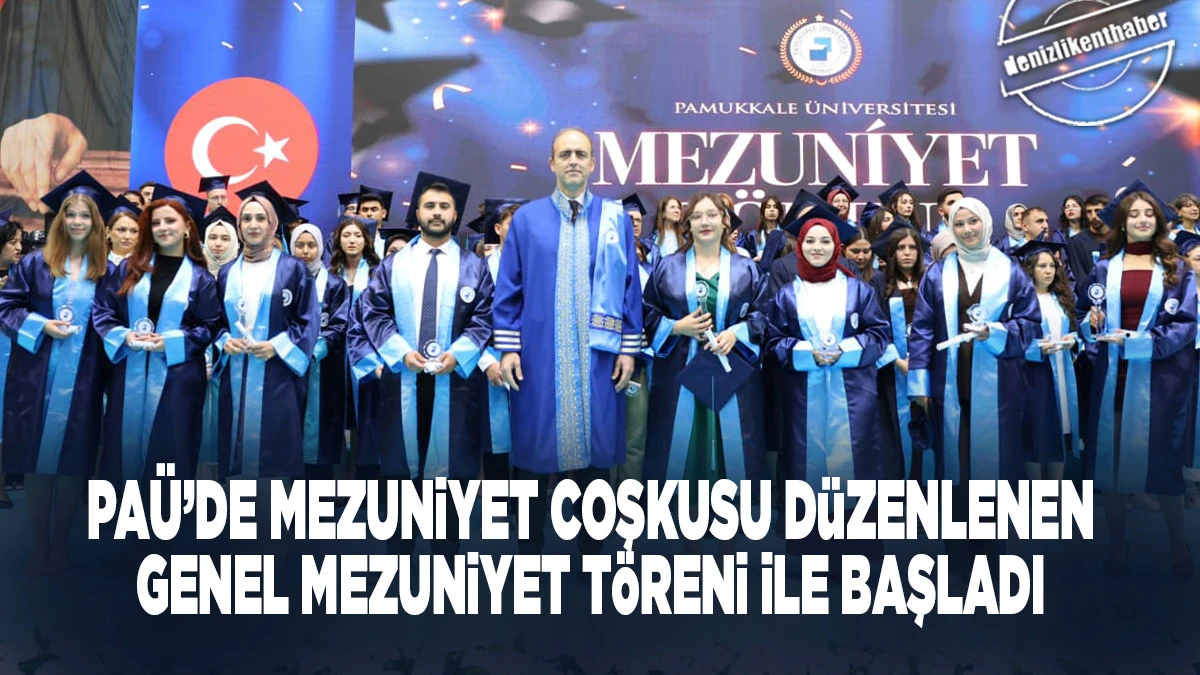 PA&Uuml;&rsquo;de Mezuniyet Coşkusu D&uuml;zenlenen Genel Mezuniyet T&ouml;reni ile Başladı