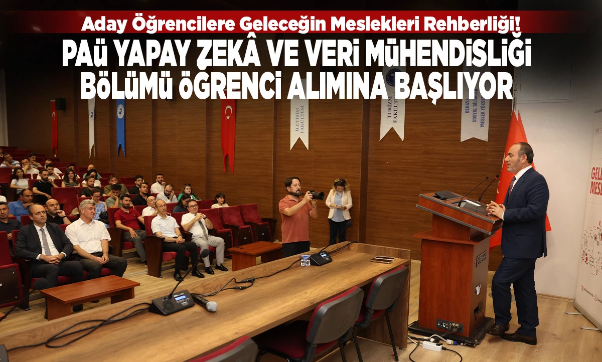 Rekt&ouml;r G&uuml;ng&ouml;r M&uuml;jdeyi Verdi: PA&Uuml; Yapay Zek&acirc; ve Veri M&uuml;hendisliği B&ouml;l&uuml;m&uuml; &Ouml;ğrenci Alımına Başlıyor