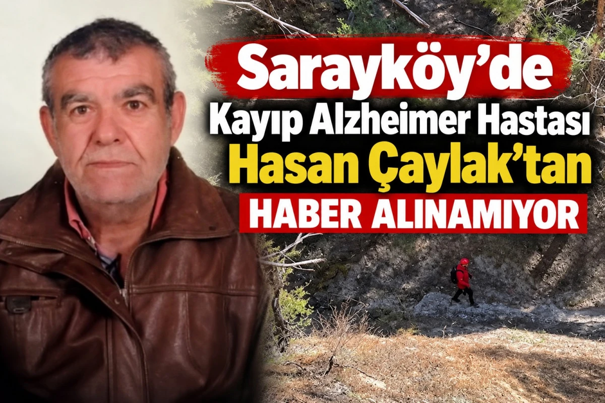 Sarayk&ouml;y&rsquo;de Kayıp Alzheimer Hastası Hasan &Ccedil;aylak&rsquo;tan Haber Alınamıyor