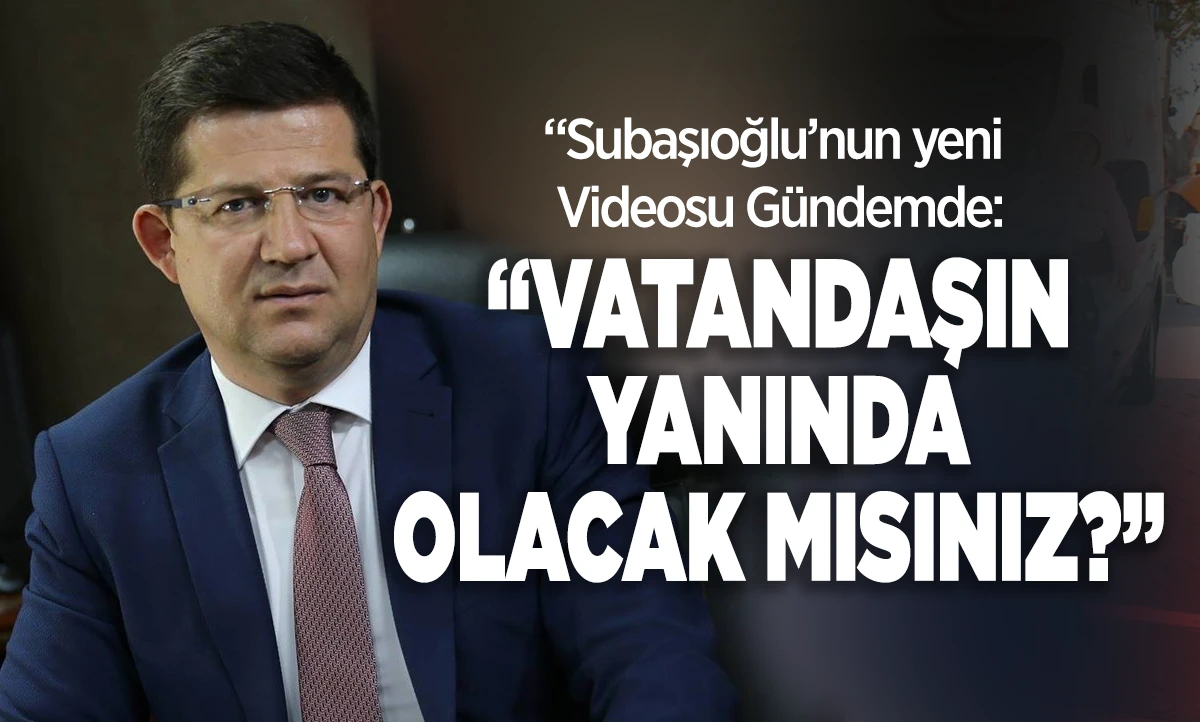 Subaşıoğlu&rsquo;nun yeni  Videosu G&uuml;ndemde
