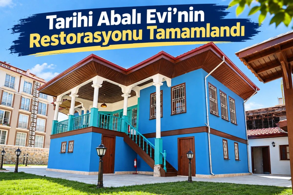 Tarihi Abalı Evi&rsquo;nin Restorasyonu Tamamlandı