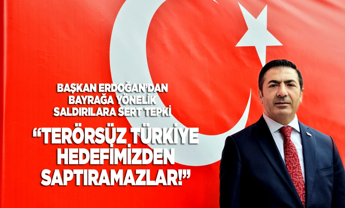  TER&Ouml;RS&Uuml;Z T&Uuml;RKİYE HEDEFİMİZDEN SAPTIRAMAZLAR!