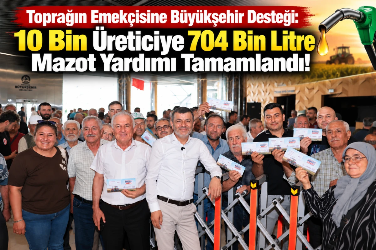 Toprağın Emek&ccedil;isine B&uuml;y&uuml;kşehir Desteği: 10 Bin &Uuml;reticiye 704 Bin Litre Mazot Yardımı Tamamlandı!