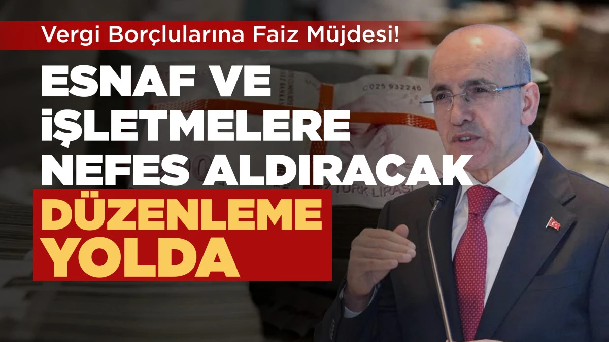 Vergi Bor&ccedil;lularına Faiz M&uuml;jdesi!