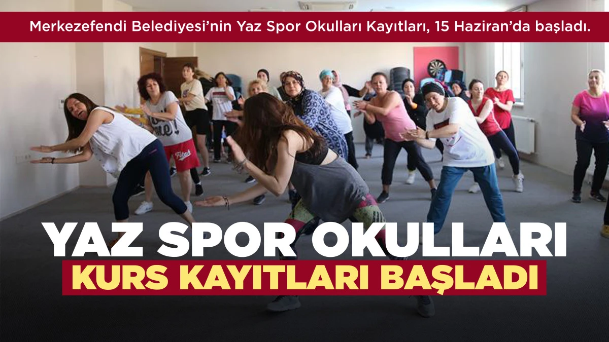 YAZ SPOR OKULLARI KURS KAYITLARI BAŞLADI